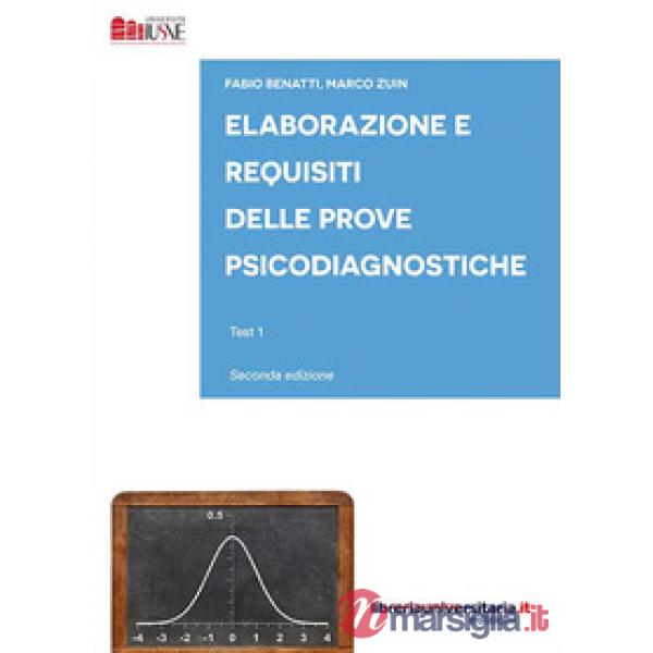 Elaborazione e requisiti delle prove psicodiagnostiche. Test 1