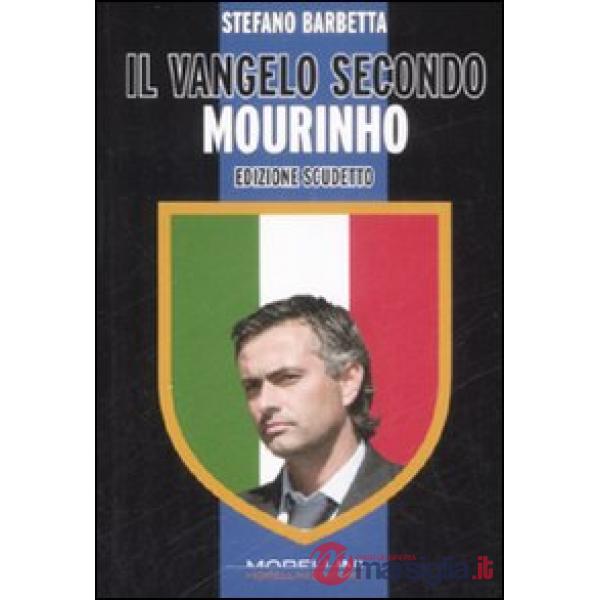 Vangelo secondo Mourinho. Ediz. scudetto (Il)