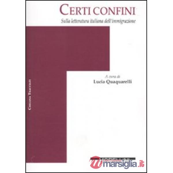 Certi confini. Sulla letteratura italiana dell'immigrazione