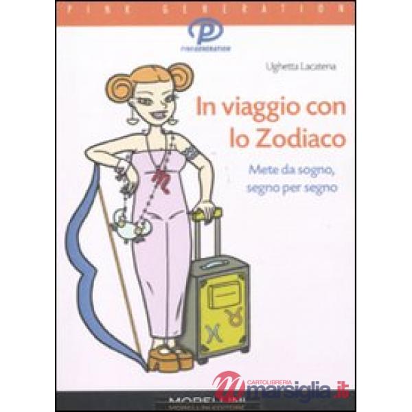 In viaggio con lo zodiaco