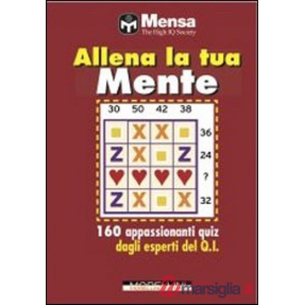 Allena la tua mente. Nuovi quiz di logica