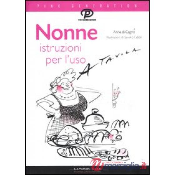 Nonne. Istruzioni per l'uso