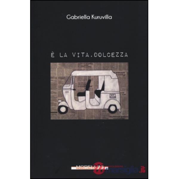 È la vita, dolcezza