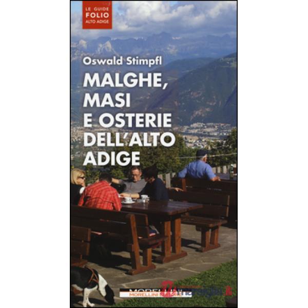 Malghe, masi e osterie dell'Alto Adige