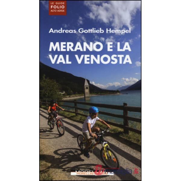 Merano e la Val Venosta