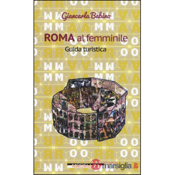 Roma al femminile. Guida turistica