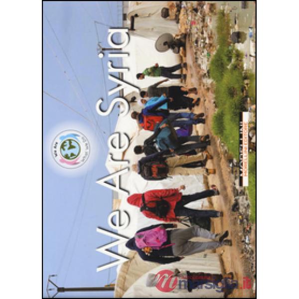 We are Syria. Ediz. italiana e inglese