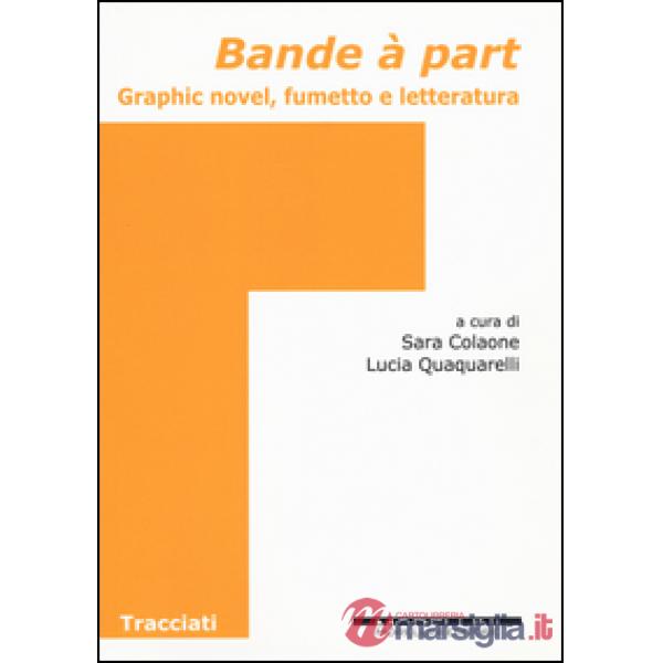 Bande à part. Graphic novel, fumetto e letteratura