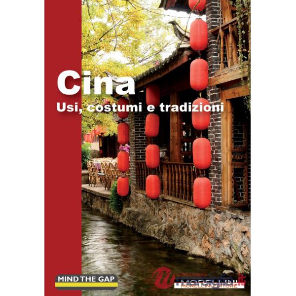 Cina. Usi, costumi e tradizioni