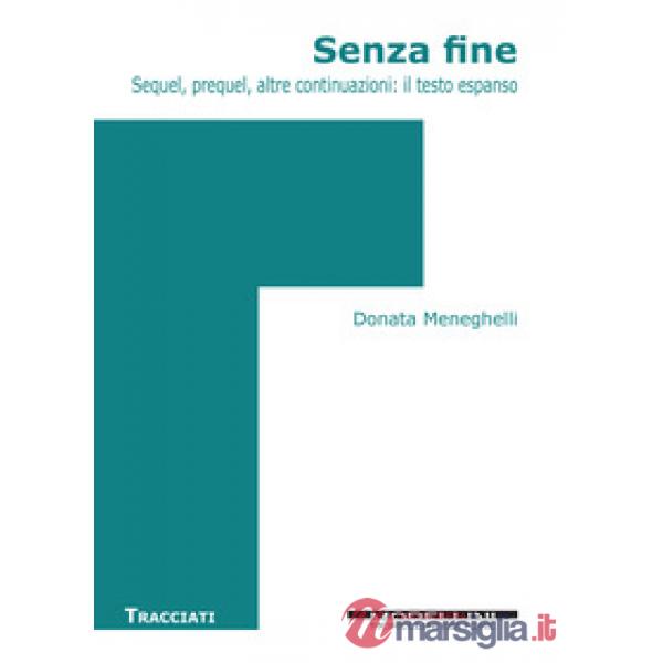Senza fine. Sequel, prequel, altre continuazioni: il testo espanso