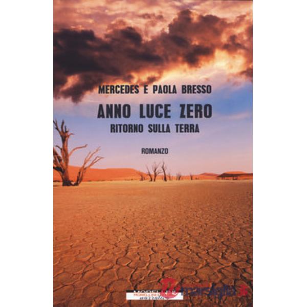Anno luce zero. Ritorno sulla Terra