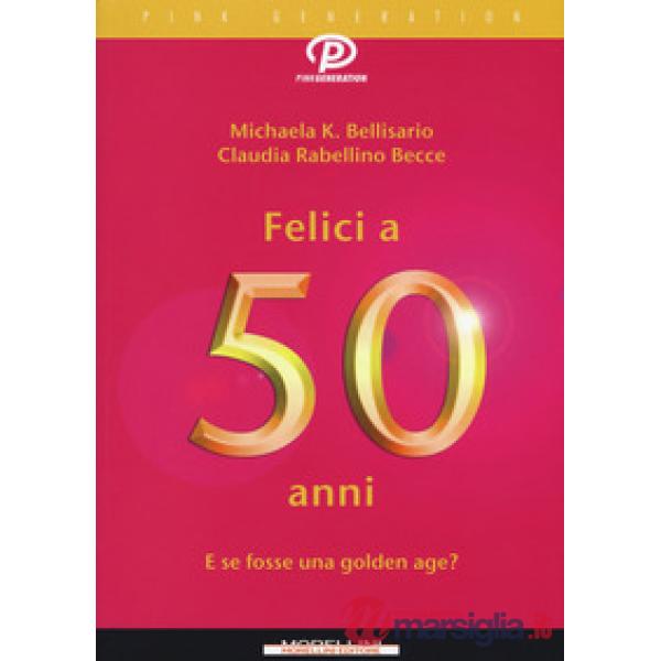 Felici a 50 anni. E se fosse una golden age?