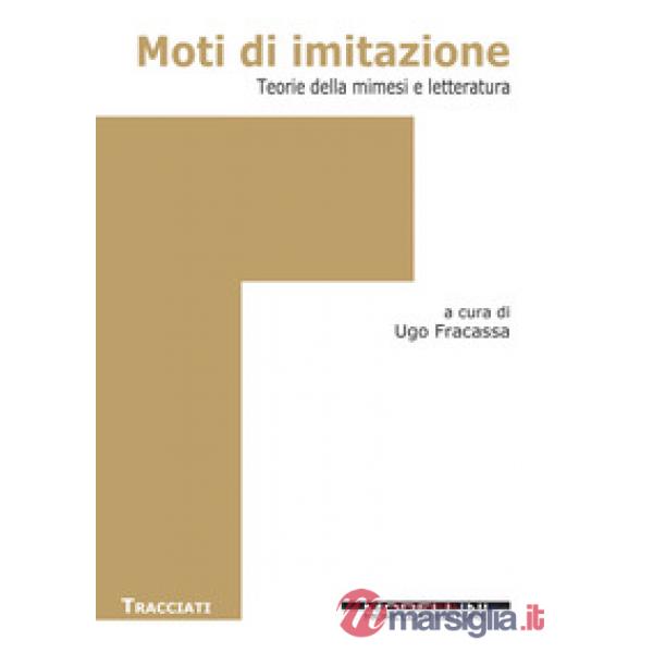 Moti d'imitazione. Teorie della mimesi e letteratura