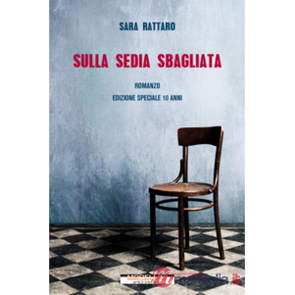 Sulla sedia sbagliata. Ediz. speciale