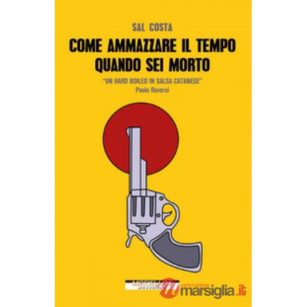 Come ammazzare il tempo quando sei morto