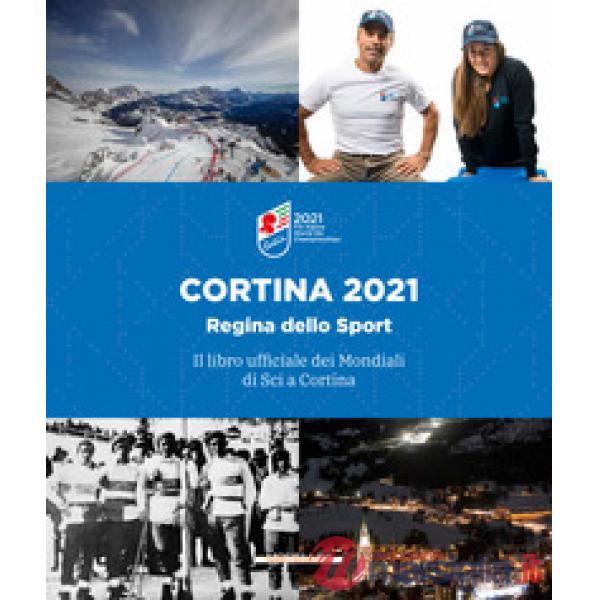Libro dei mondiali di sci a Cortina 2021 (Il)