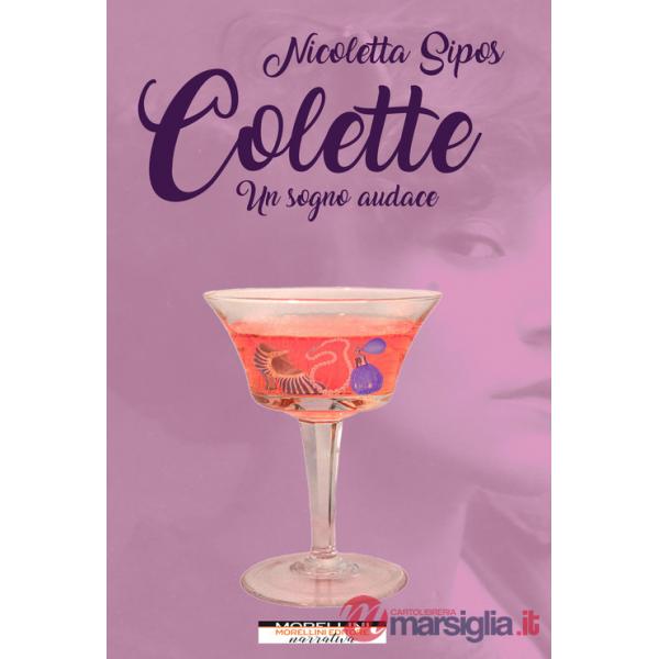 Colette. Un sogno audace