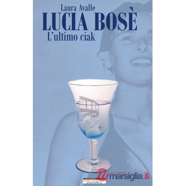 Lucia Bosè. L'ultimo ciak