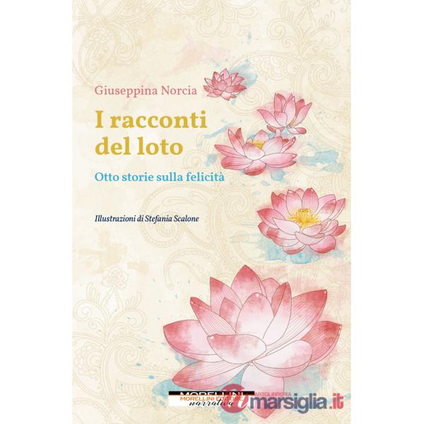 Racconti del loto. Otto storie sulla felicità (I)