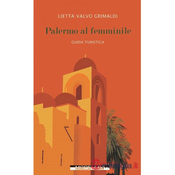 Palermo al femminile. Guida turistica