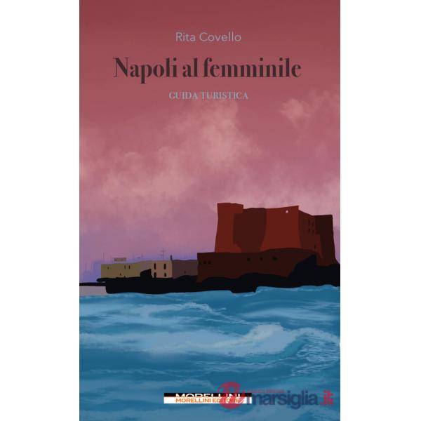 Napoli al femminile. Guida turistica