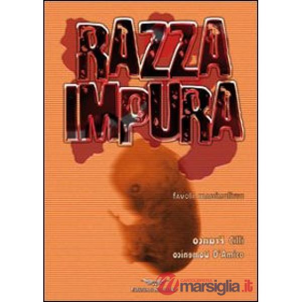 Razza impura. Una favola massimalista