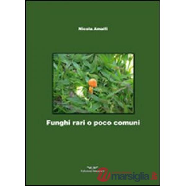 Funghi rari o poco comuni