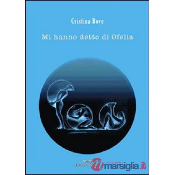 Mi hanno detto di Ofelia