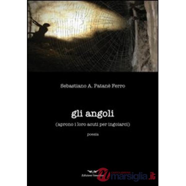 Angoli aprono i loro acuti per ingoiarci (Gli)