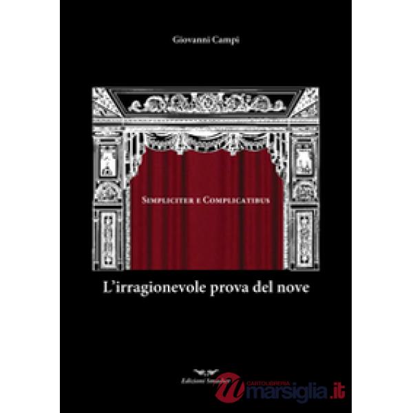 Irragionevole prova del nove. Simpliciter e complicatibus (L')