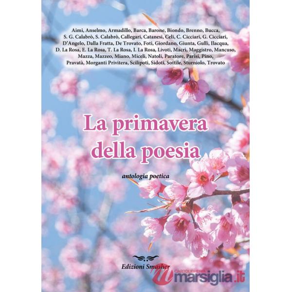 Primavera della poesia. Antologia poetica (La)