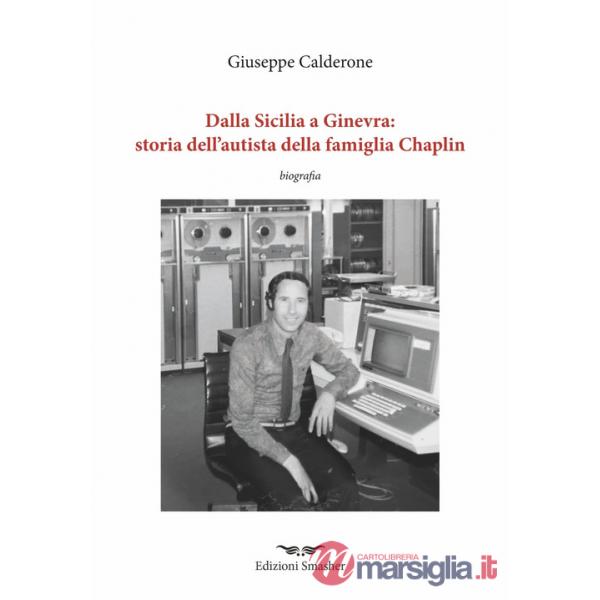 Dalla Sicilia a Ginevra: storia dell'autista della famiglia di Chaplin