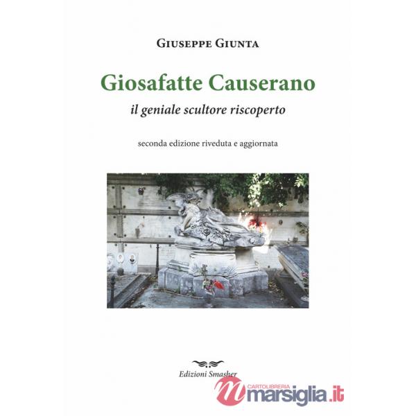 Giosafatte Causerano. Il geniale scultore riscoperto