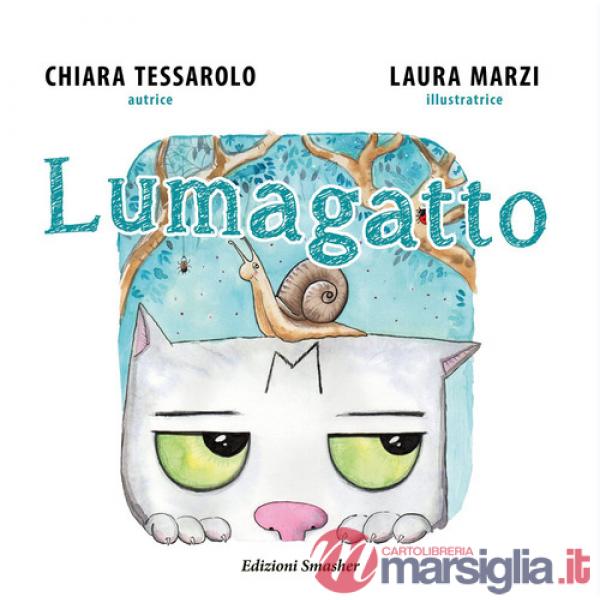 Lumagatto. Ediz. illustrata