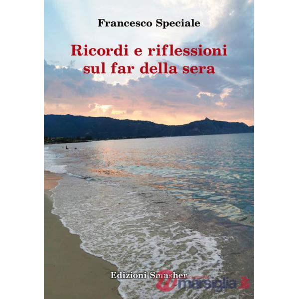 Ricordi e riflessioni sul far della sera