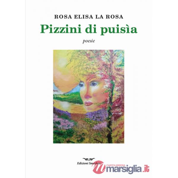 Pizzini di puisìa. Ediz. integrale