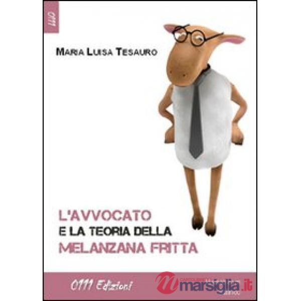 Avvocato e la storia della melanzana fritta (L')