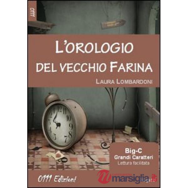 Orologio del vecchio Farina (L')
