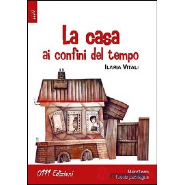 Casa ai confini del tempo (La)