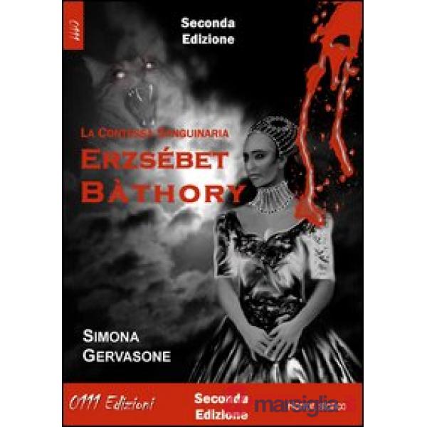 Ezsébert Bàthory. La contessa sanguinaria