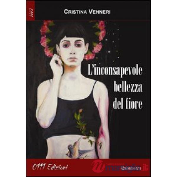 Inconsapevole bellezza del fiore (L')