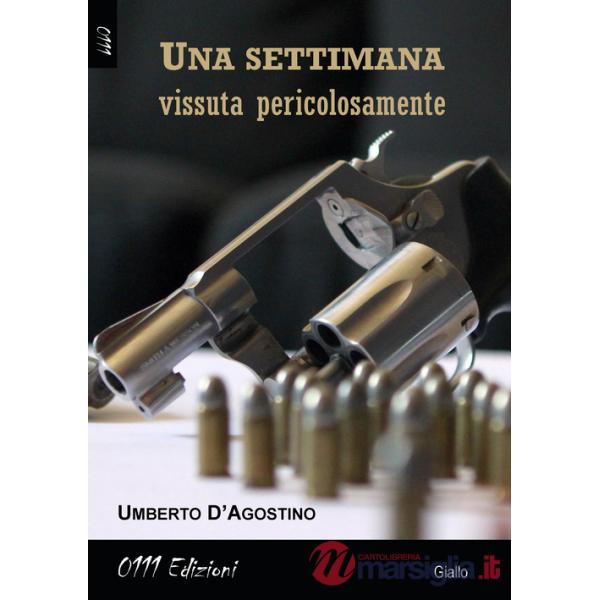Settimana vissuta pericolosamente (Una)