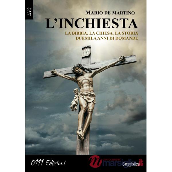 Inchiesta la Bibbia. La Chiesa. La storia. Duemila anni di domande (L')