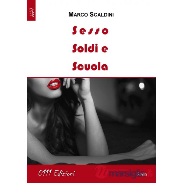 Sesso, soldi e scuola