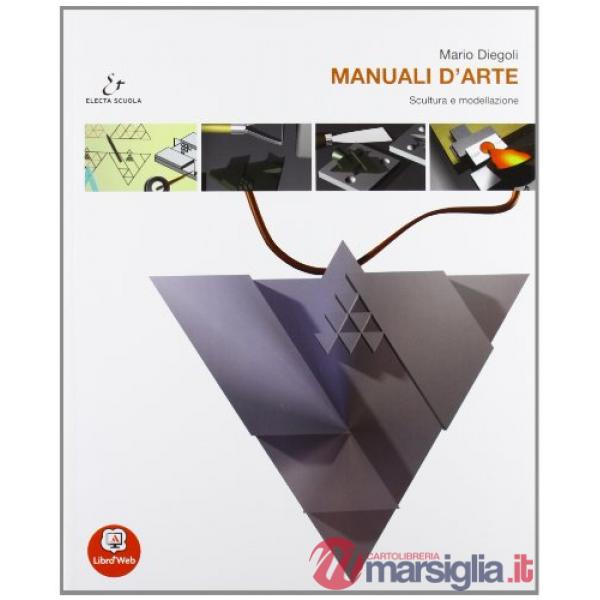 MANUALI D'ARTE. SCULTURE E MODELLAZIONE