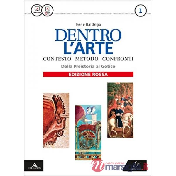DENTRO L'ARTE 1 DALLA PREISTORIA AL GOTICO + ARCHITETTURE ED. ROSSA