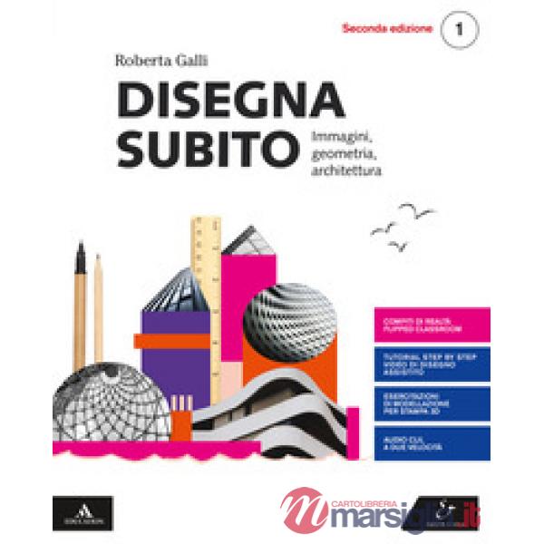 DISEGNA SUBITO SECONDA EDIZIONE VOLUME 1 2019