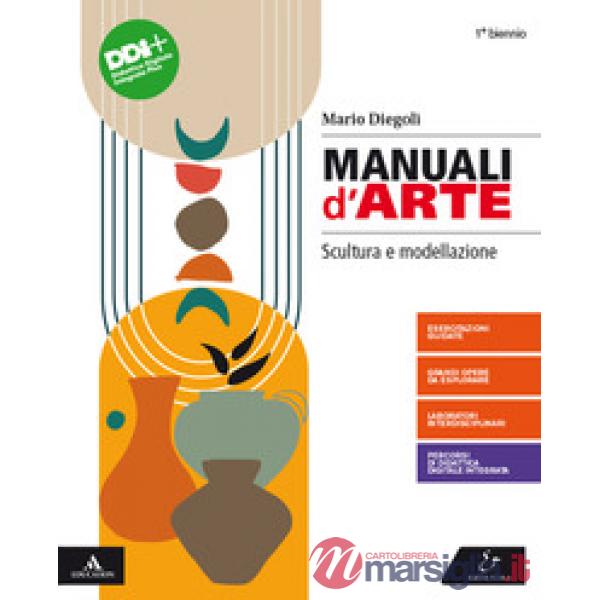 MANUALI D'ARTE - SCULTURA E MODELLAZIONE M B + CONT.DIGIT.