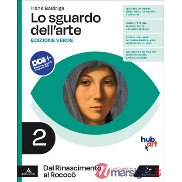 LO SGUARDO DELL'ARTE - EDIZIONE VERDE VOLUME 2 DAL RINASCIMENTO AL ROC