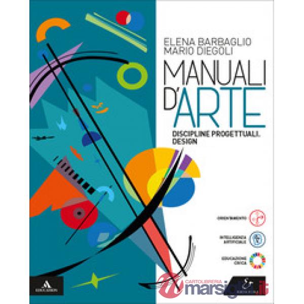 MANUALI D'ARTE - DISCIPLINE PROGETTUALI. DESIGN VOLUME UNICO